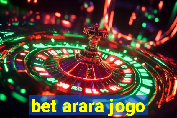 bet arara jogo